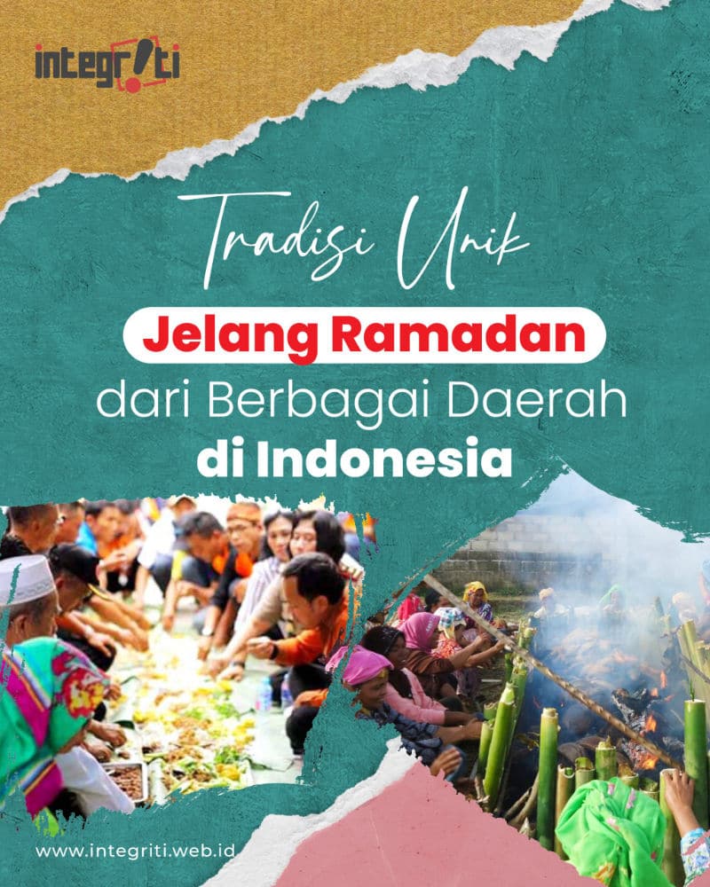 Tradisi Unik Jelang Ramadan Di Berbagai Daerah Di Indonesia Integriti Creative Agency