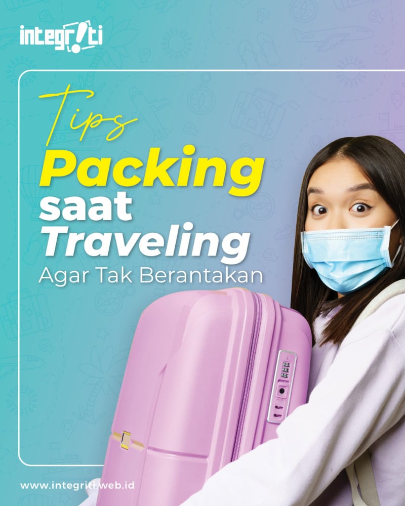 Mau Traveling? Ini Tips Packing Agar Barang-Barangmu Tak Berantakan ...